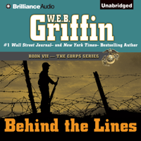 W. E. B. Griffin - Behind the Lines: Corps, Book 7 (Unabridged) [Unabridged  Fiction] artwork