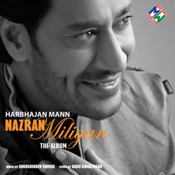 Harbhajan Mann - Sajjan Diyan Akhiyan
