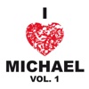 I Love Michael Vol. 1