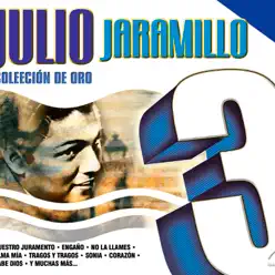 Julio Jaramillo Coleccion de Oro - Julio Jaramillo