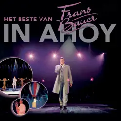 Het beste uit Ahoy - Frans Bauer