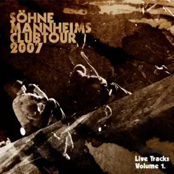 Söhne Mannheims - Club-Tour 2007 (Live Tracks), Vol. 1 - Sohne Mannheims