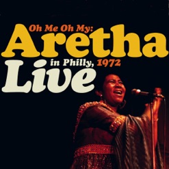 OH ME OH MY - ARETHA LIVE IN PHILLY cover art