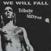 We Will Fall: Tribute to Iggy Pop