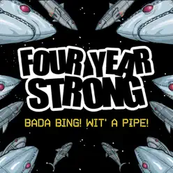 Bada Bing! Wit' a Pipe - Single - Four Year Strong