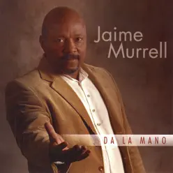 Da la Mano - Jaime Murrell