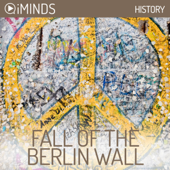 Fall of The Berlin Wall: History (Unabridged) - iMinds
