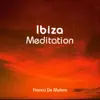 Ibiza Meditation album lyrics, reviews, download