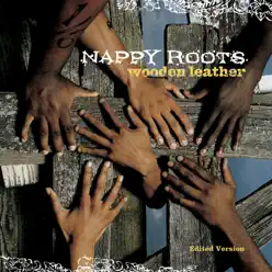 Wooden Leather - Nappy Roots