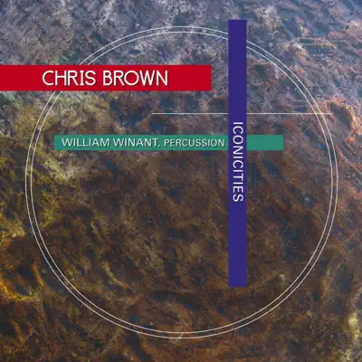 Chris Brown: Iconicities - Chris Brown