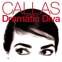 Callas-Dramatic Diva - Maria Callas