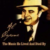 Al Capone - Music He Lived and Died By