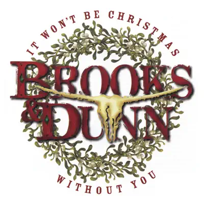 It Won't Be Christmas Without You - Brooks & Dunn