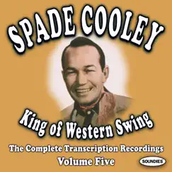 King of Western Swing, Vol. 5 by Spade Cooley album reviews, ratings, credits
