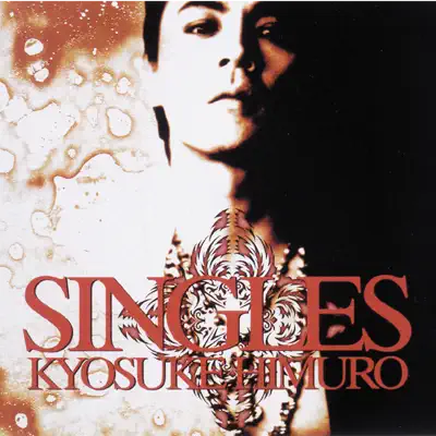 Singles - Kyosuke Himuro