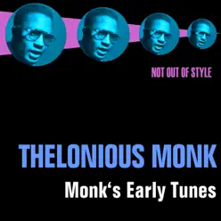 Monk's Early Tunes - Thelonious Monk