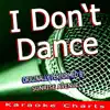 I Don't Dance (Originally Performed By Sunrise Avenue) [Karaoke Version] song lyrics
