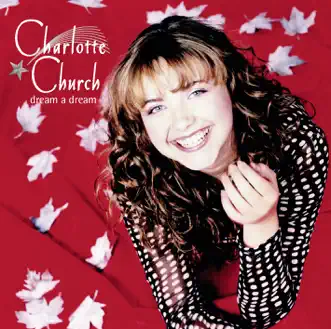 Dream a Dream - Single by Charlotte Church album reviews, ratings, credits