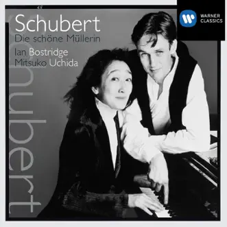 Schubert: Die schöne Müllerin by Ian Bostridge & Mitsuko Uchida album reviews, ratings, credits