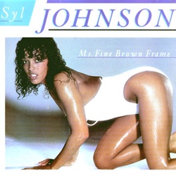 Syl Johnson - Ms. Fine Brown Frame
