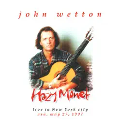 Hazy Monet - John Wetton Hazy Monet - John Wetton