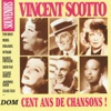 Vincent Scotto: Cent ans de chansons !, 2010