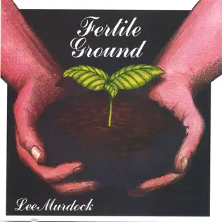 lataa albumi Lee Murdock - Fertile Ground