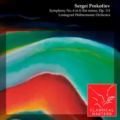 Prokofiev: Symphony No. 6 in E-Flat Minor, Op. 111 by Evgeny Mravinsky & Leningrad Philharmonic Orchestra album reviews, ratings, credits