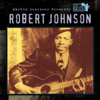 Martin Scorsese Presents The Blues: Robert Johnson - Robert Johnson