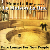 presents La Maison La Rue - Volume 2 (Pure Lounge For Now People) - Various Artists