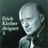 Stream & download Erich Kleiber Dirigiert (Vol.3)