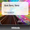 Que Sera, Sera - Single album lyrics, reviews, download