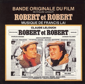 Robert et Robert (Bande Originale Du Film de Claude Lelouch)