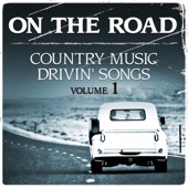 On the Road - Country Music Drivin' Songs - Vol. 1 artwork