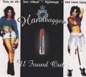 Handbaggers - U Found Out (Radio Edit)