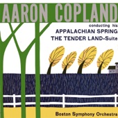 Copland: Appalachian Spring / The Tender Land Suite: Conducted by Aaron Copland (Remastered) artwork
