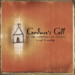 In the Company of Angels - A Call to Worship by Caedmon's Call album reviews, ratings, credits