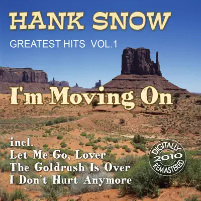 I'm Moving On (Greatest Hits Vol.1) - Hank Snow