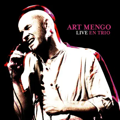 Live en trio - Art Mengo Live en trio - Art Mengo