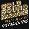 In the Style of The Carpenters (Karaoke Versions) - Goldsound Karaoke