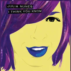 I Think You Know by Julia Nunes album reviews, ratings, credits