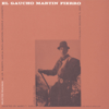 El Gaucho Martín Fierro: Selected Readings By Dr. Roberto Garcia Pinto Assisted By Mario T. Soriam - Roberto Garcia Pinto and Mario T. Soria