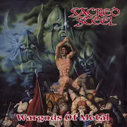 Wargods of Metal - Sacred Steel