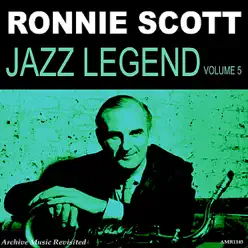 Jazz Legend, Vol. 5 - Ronnie Scott Jazz Legend, Vol. 5 - Ronnie Scott