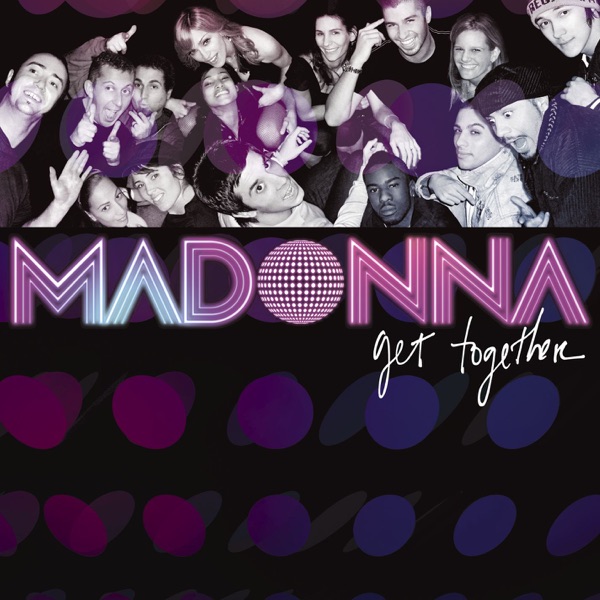 Get Together (Remixes) - EP - Madonna