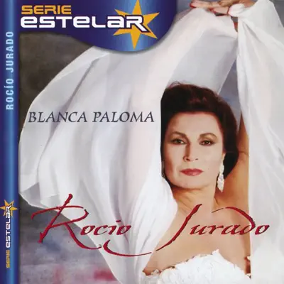 Serie Estelar: Blanca Paloma - Rocío Jurado Serie Estelar: Blanca Paloma - Rocío Jurado