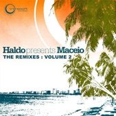 Haldo Presents Maceio the Remixes - EP