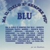 Ma Il Cielo E' Sempre Piu' Blu, 2006