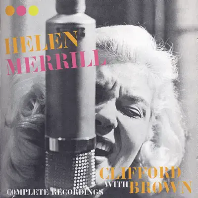 Complete Recordings With Clifford Brown - Helen Merrill