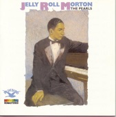 Jelly Roll Morton - I Thought I Heard Buddy Bolden Say (1988 Remastered)